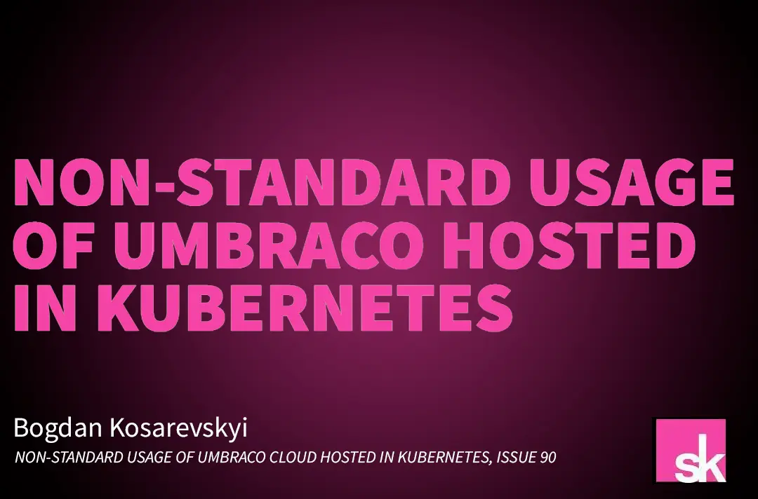 Non-standard usage of Umbraco hosted in kubernetes